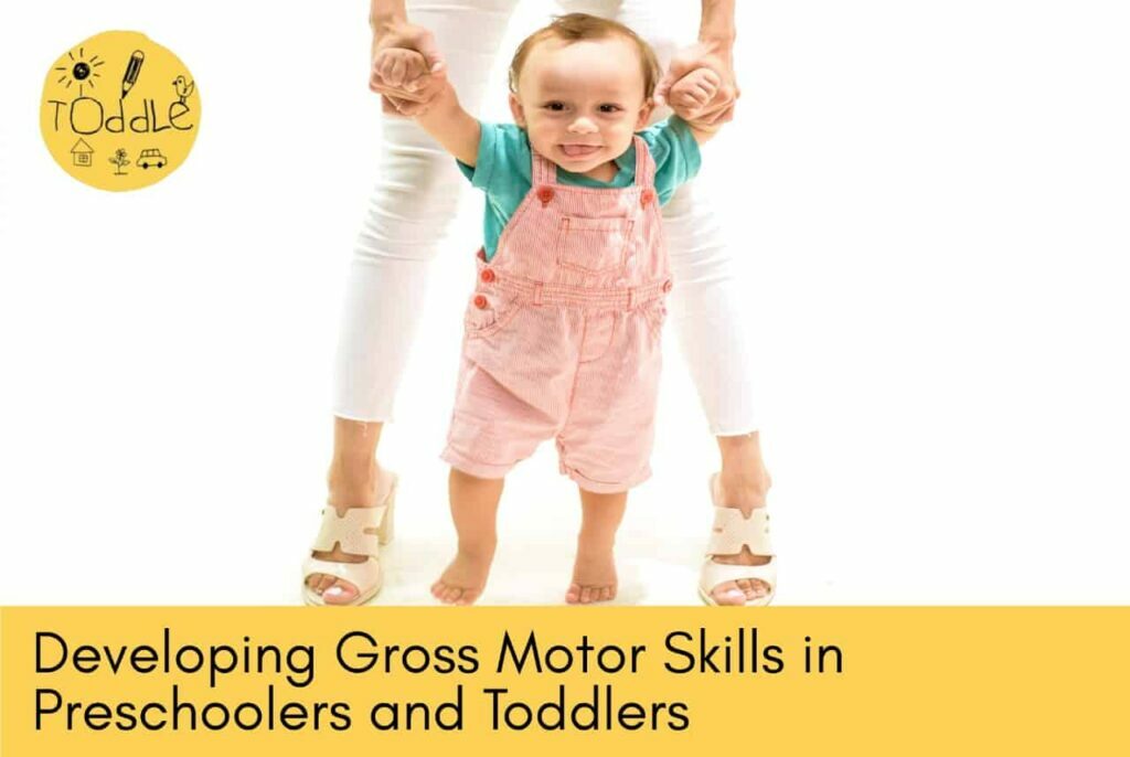 Developing Gross Motor Skills in Preschoolers and Toddlers