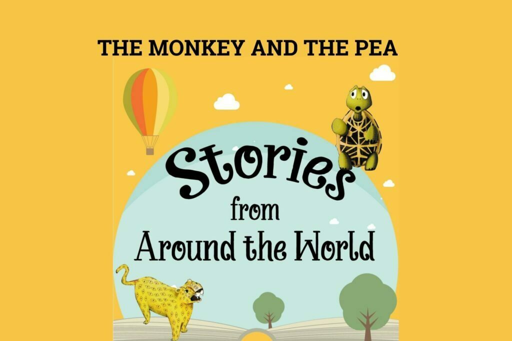 Story Time - The Monkey and Pea