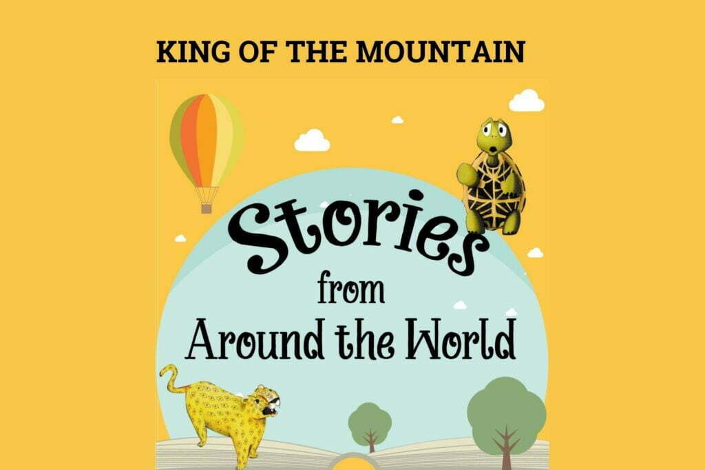 Story Time - King of the Mountain