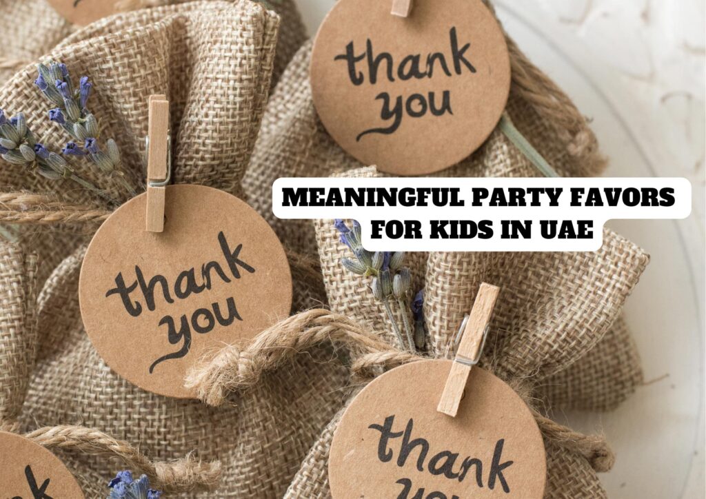 Meaningful party favors for kids in UAE